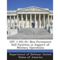 Ufc 1-201-01: Non-Permanent DoD Facilities in Support of Military Operations