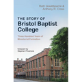 The Story of Bristol Baptist College