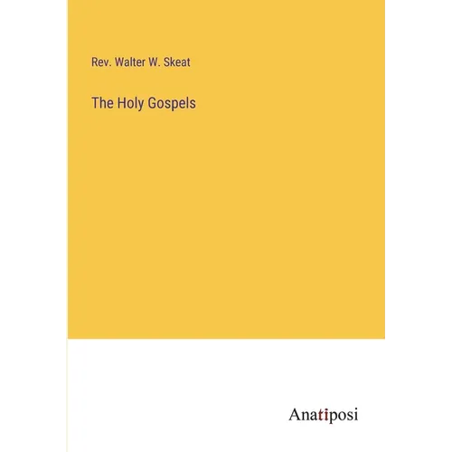 The Holy Gospels