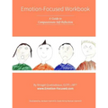 Emotion-Focused Workbook: A Guide to Compassionate Self-Reflection