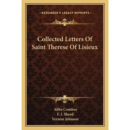 Collected Letters Of Saint Therese Of Lisieux
