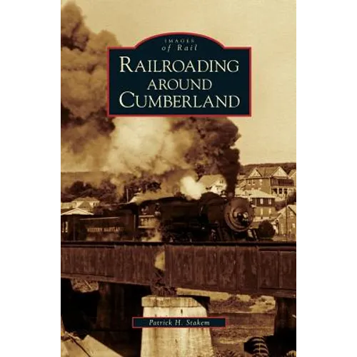 Railroading Around Cumberland
