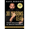 30 Lessons to Lead: From Breakdowns to Breakthroughs