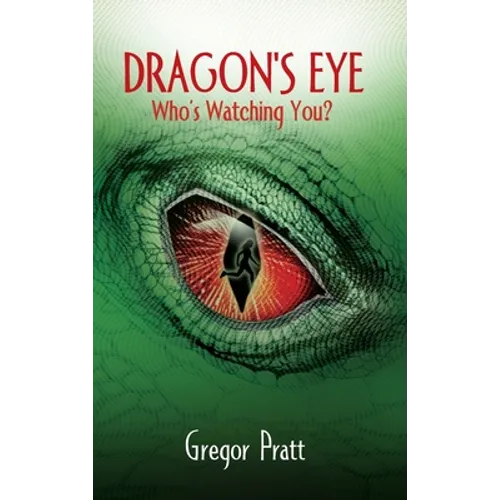 Dragon's Eye: Who's Watching You?