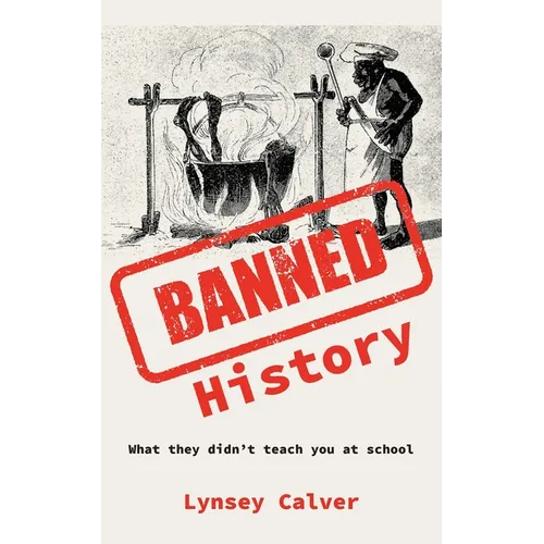 Banned History: What You're Not Allowed to Learn at School
