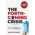 The Forthcoming Crisis: Mitigating and Manging the Powerful Impact of the INTANGIBLES when implementing the COVID-19 System