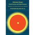 Ultimate Origin: ProtoCosmos and HyperCosmos