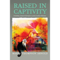 Raised in Captivity