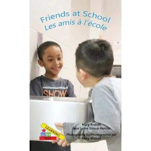 Friends at School/ Les amis a`l'e`cole