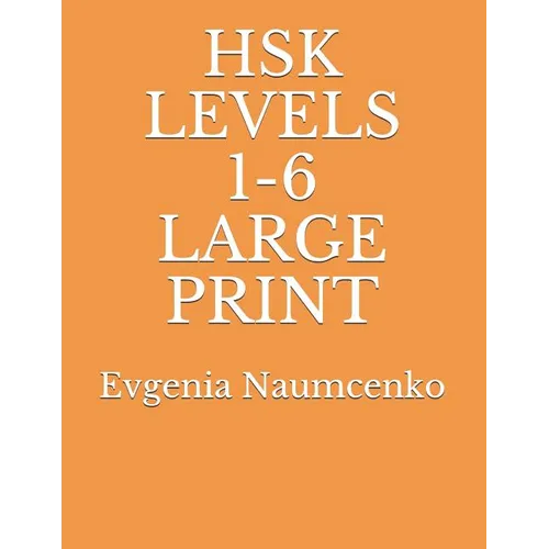 Hsk Levels 1-6 Large Print
