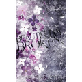 Beautifully Broken: Special Edition