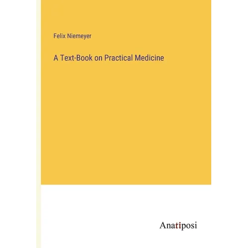 A Text-Book on Practical Medicine