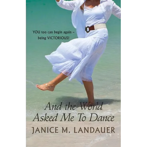 And the World Asked Me to Dance