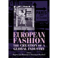 European Fashion: The Creation of a Global Industry