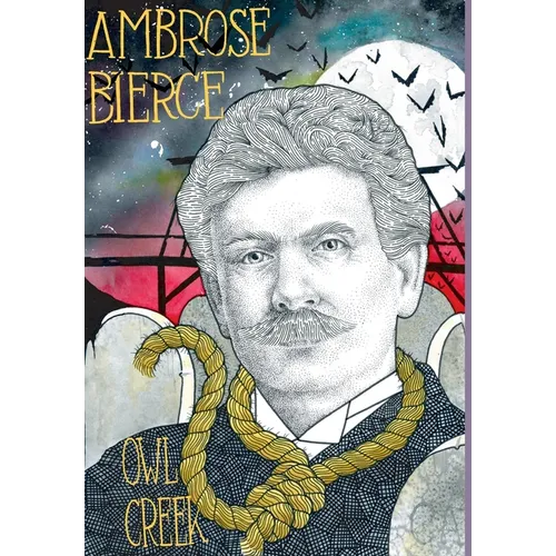 Owl Creek; Horror Stories of Ambrose Bierce