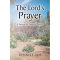 The Lord's Prayer: A Pattern for Powerful Prayers