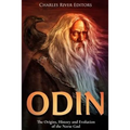 Odin: The Origins, History and Evolution of the Norse God