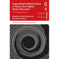 Expanding Professionalism in Music and Higher Music Education: A Changing Game