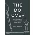 The Do Over: A Story About Writing Your New Story