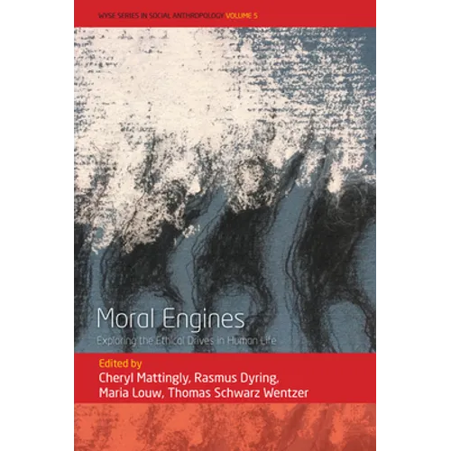 Moral Engines: Exploring the Ethical Drives in Human Life