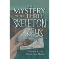 The Mystery of the Three Skeleton Keys