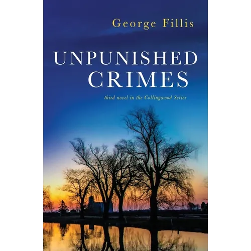 Unpunished Crimes: third novel in the Collingwood Series