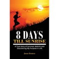 8 Days Till Sunrise