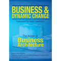 Business and Dynamic Change: The Arrival of Business Architecture