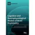 Cognitive and Neurophysiological Models of Brain Asymmetry