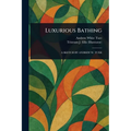 Luxurious Bathing