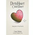 Dirty Heart Clean Heart