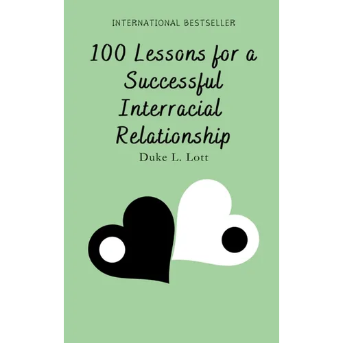 100 Lessons For A Successful Interracial Relationship