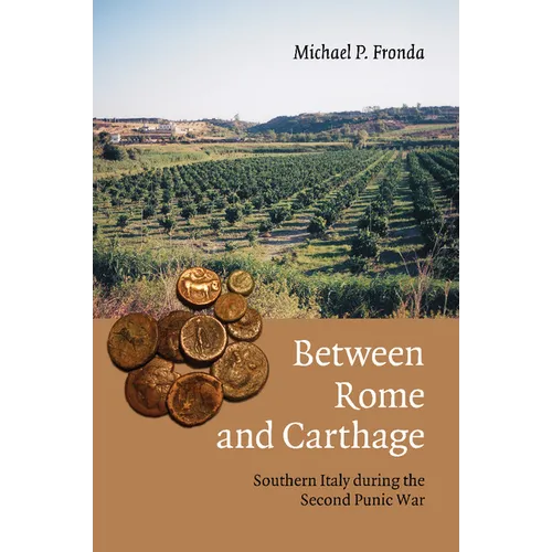 Between Rome and Carthage: Southern Italy During the Second Punic War