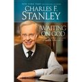 Waiting on God: Strength for Today and Hope for Tomorrow