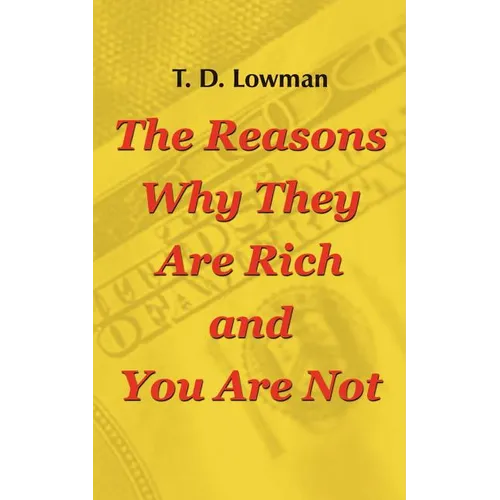 The Reasons Why They Are Rich and You Are Not