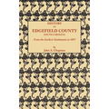 History of Edgefield County [South Carolina], from the Earliest Settlements to 1897