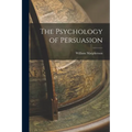The Psychology of Persuasion