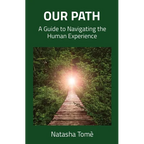 Our Path: A Guide to Navigating the Human Experience