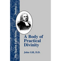 A Body of Practical Divinity: Or a System of Practical Truths, Deduced from the Sacred Scriptures