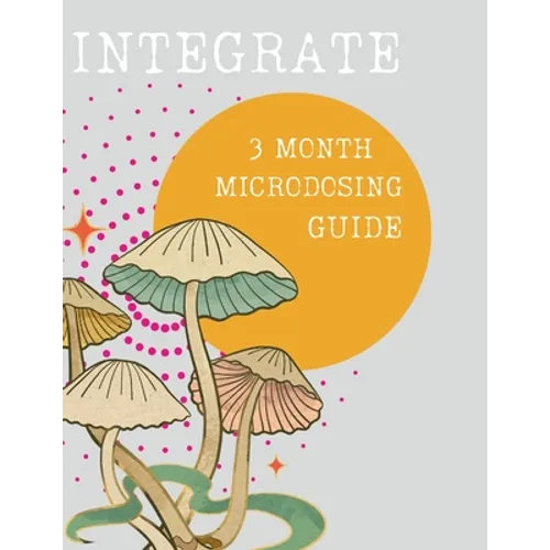 Integrate: 3 Month Microdosing Guide