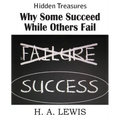 Why Some Succeed While Others Fail