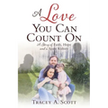 A Love You Can Count On: A Story of Faith, Hope and a Spare Kidney