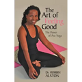 The Art of Feeling Good: The Power of ASE Yoga