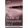 Book of Etiquette, Vol. I (in 2 Volumes)