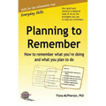 Planning to Remember: How to remember what you're doing and what you plan to do