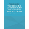 Transforming Asian Economy and Business Administration: Excellence and Human Resources