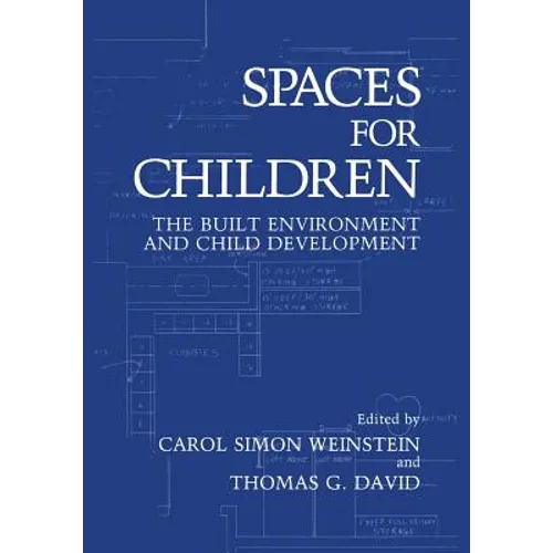 Spaces for Children: The Built Environment and Child Development