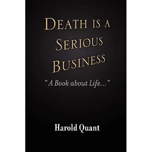 Death is a Serious Business