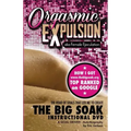 ORGASMIC EXPULSION aka Female Ejaculation - THE ROAD OF GOALS THAT LED ME TO CREATE The Big Soak Instructional DVD: HOW I GOT www.thebigsoak.org TOP R