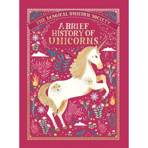 The Magical Unicorn Society: A Brief History of Unicorns